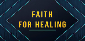 Faith for Healing